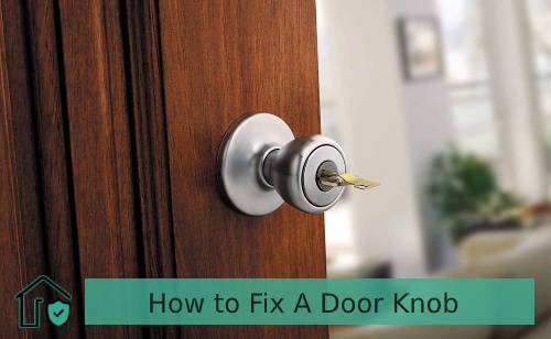 The Ultimate Guide on How To Fix A Door Knob Yourself