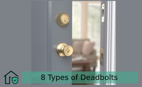 8 Types of Deadbolts &amp; Their Usage That You Should Know