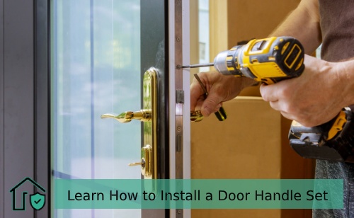 Learn How To Install A Door Handle Set