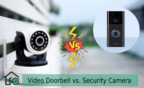 Video Doorbell Vs Security Camera | Which One Is Better