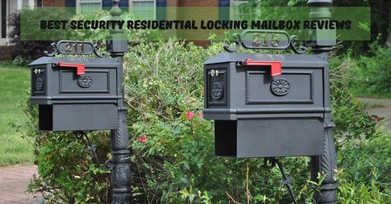 Best Security Residential Locking Mailbox Reviews